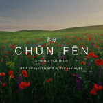 Spring Equinox Chun Fen